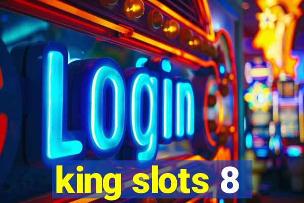 king slots 8